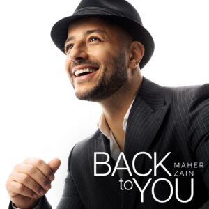Maher Zain Back To You Album